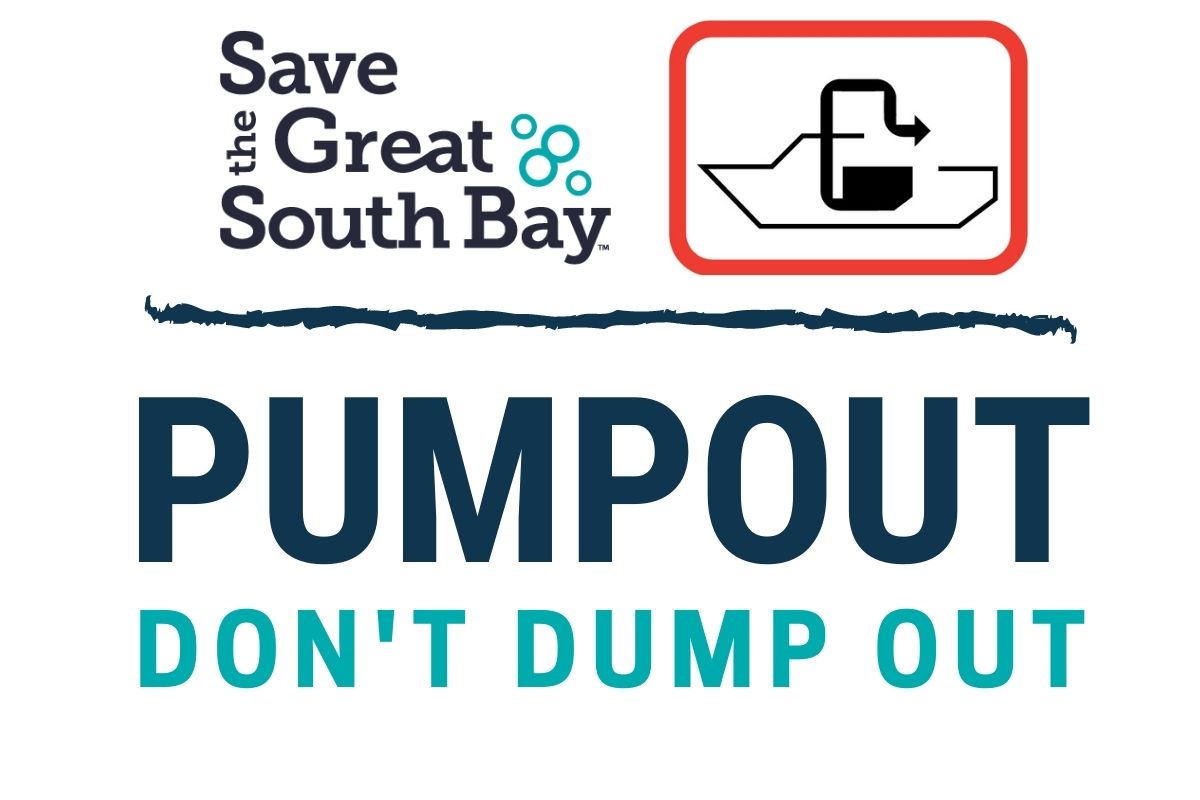 Pump Out, Don't Dump Out! Save The Great South Bay